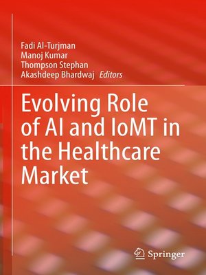 cover image of Evolving Role of AI and IoMT in the Healthcare Market